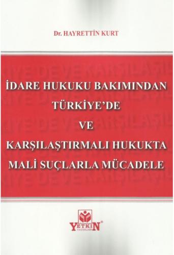 İdare Hukuku Bakımından Türkiye'de ve Karşılaştırmalı Hukukta Mali Suç