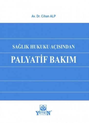 Sağlık Hukuku Açısından Palyatif Bakım Cihan Alp