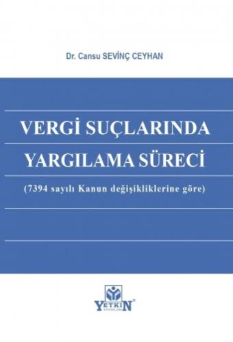 Vergi Suçlarında Yargılama Süreci Cansu Sevinç Ceyhan