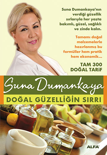 Doğal Güzelliğin Sırrı Suna Dumankaya