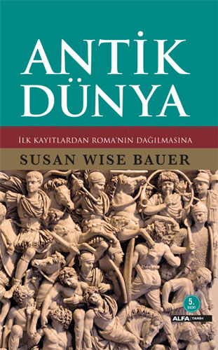 Antik Dünya (Ciltli) Susan Wise Bauer