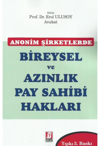 Anonim Şirketlerde Bireysel ve Azınlık Pay Sahibi Hakları Erol Ulusoy