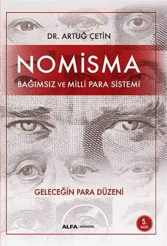 Nomisma - Bağımsız ve Milli Para Sistemi Artuğ Çetin