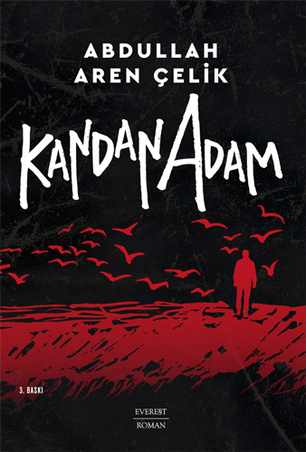 Kandan Adam Abdullah Aren Çelik