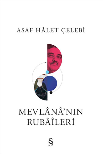 Mevlana'nın Rubaileri Asaf Halet Çelebi