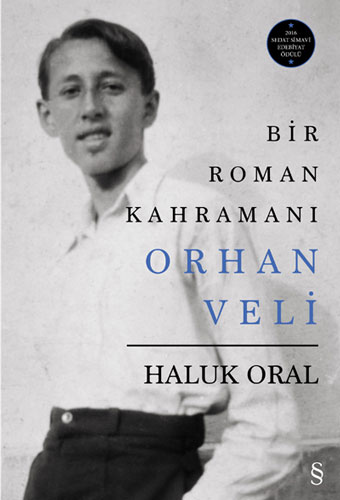 Bir Roman Kahramanı Orhan Veli (Ciltli) Haluk Oral