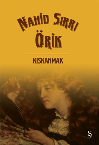 Kıskanmak Nahid Sırrı Örik