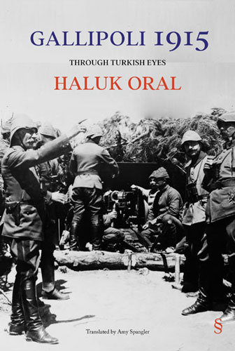 Gallipoli 1915 (Ciltli) Haluk Oral