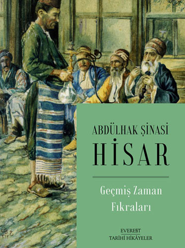 Geçmiş Zaman Fıkraları Abdülhak Şinasi Hisar