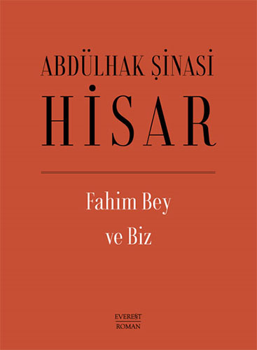 Fahim Bey ve Biz (Ciltli) Abdülhak Şinasi Hisar