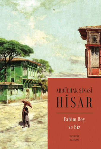 Fahim Bey ve Biz Abdülhak Şinasi Hisar