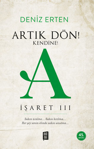 Artık Dön! Kendine! A (İşaret III) Deniz Erten