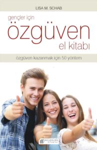 Gençler İçin Özgüven El Kitabı Lisa M. Schab