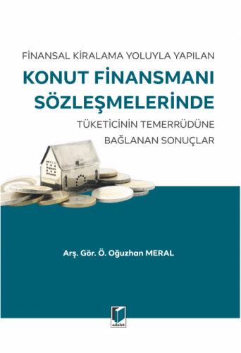 Konut Finansmanı Sözleşmelerinde Ö.Oğuzhan Meral