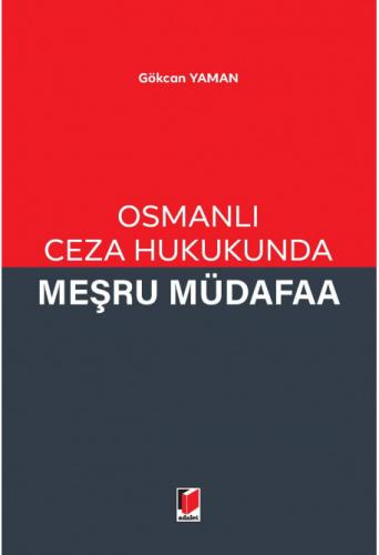 Osmanlı Ceza Hukukunda Meşru Müdafaa Gökcan Yaman