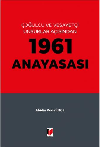 1961 Anayasası Abidin Kadir İnce