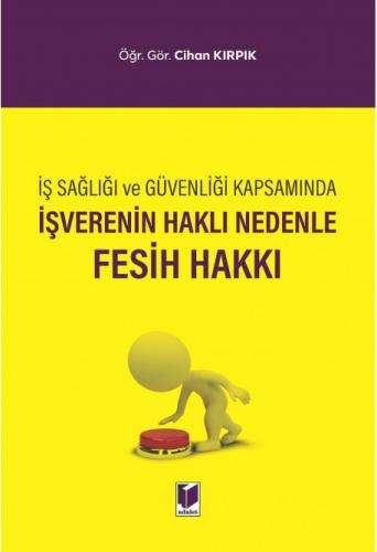 İşverenin Haklı Nedenle Fesih Hakkı Cihan Kırpık