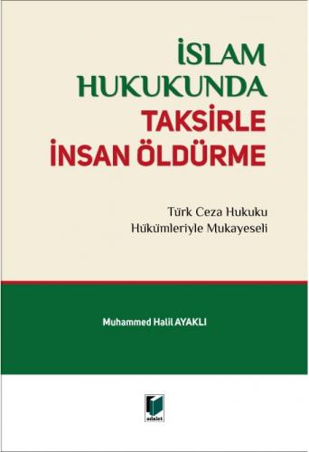 İslam Hukukunda Taksirle İnsan Öldürme Muhammed Halil Ayaklı