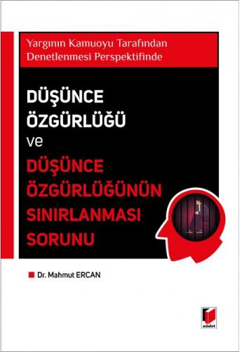 Düşünce Özgürlüğü ve Düşünce Özgürlüğünün Sınırlanması Sorunu Mahmut E