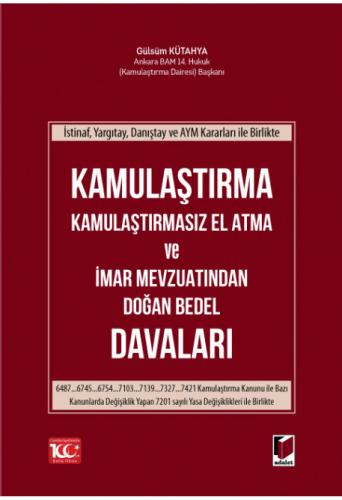 Kamulaştırma Kamulaştırmasız El Atma ve İmar Mevzuatından Doğan Bedel 