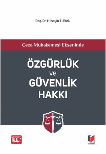 Özgürlük ve Güvenlik Hakkı Hüseyin Turan