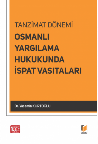 Osmanlı Yargılama Hukukunda İspat Vasıtaları Yasemin Kurtoğlu