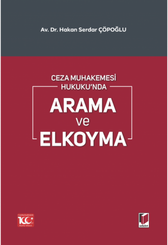 Ceza Muhakemesi Hukuku'nda Arama ve Elkoyma Hakan Serdar Çöpoğlu