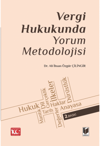 Vergi Hukukunda Yorum Metodolojisi Ali İhsan Özgür Çilingir