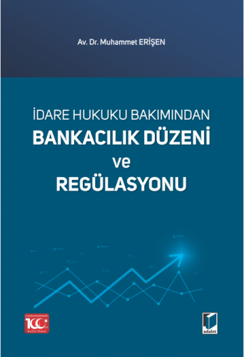 Bankacılık Düzeni ve Regülasyonu Muhammet Erişen