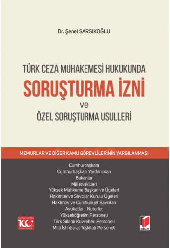 Soruşturma İzni ve Özel Soruşturma Usulleri Şenel Sarsıkoğlu