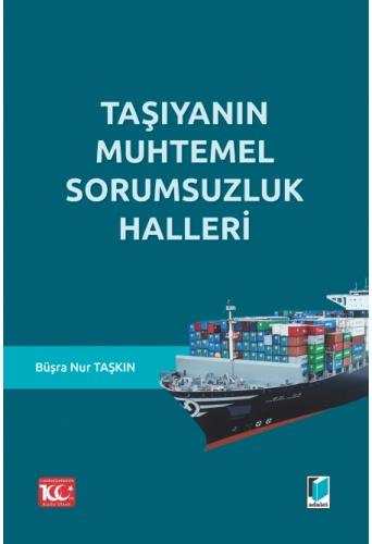 Taşıyanın Muhtemel Sorumsuzluk Halleri Büşra Nur Taşkın