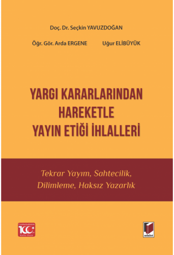 Yargı Kararlarından Hareketle Yayın Etiği İhlalleri Seçkin Yavuzdoğan