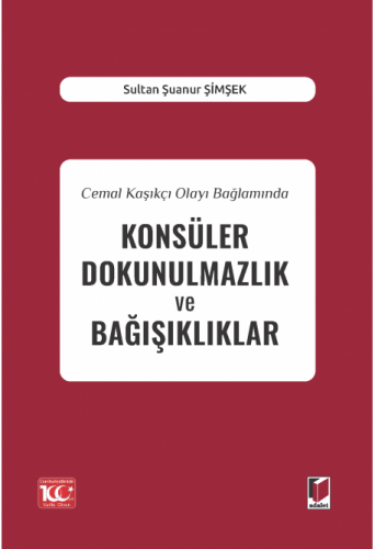 Konsüler Dokunulmazlık ve Bağışıklıklar Sultan Şuanur Şimşek