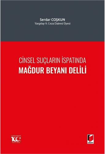 Cinsel Suçların İspatında Mağdur Beyanı Delili Serdar Coşkun