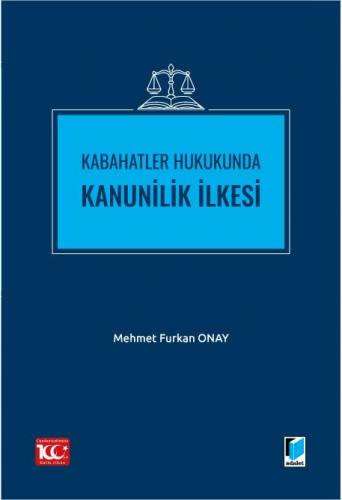 Kabahatler Hukukunda Kanunilik İlkesi Mehmet Furkan Onay