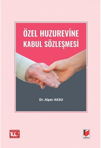 Özel Huzurevine Kabul Sözleşmesi Alper Aksu