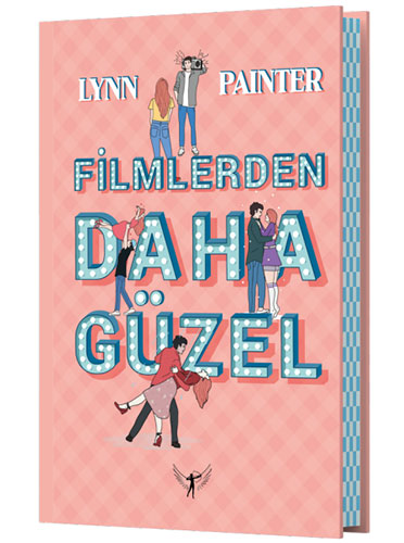 Filmlerden Daha Güzel (Ciltli) Lynn Painter