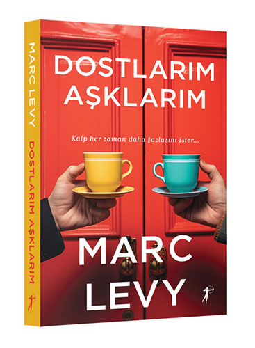 Dostlarım Aşklarım Marc Levy