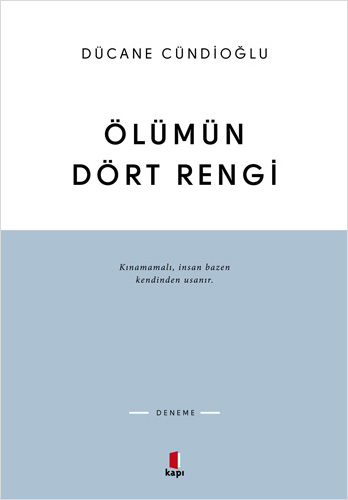 Ölümün Dört Rengi Dücane Cündioğlu