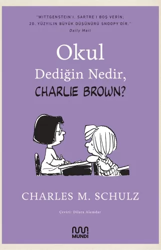 Okul Dediğin Nedir, Charlie Brown? Charles M. Schulz