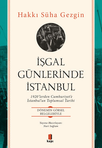 İşgal Günlerinde İstanbul Hakkı Süha Gezgin