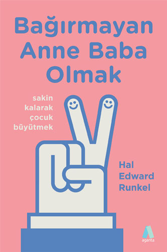 Bağırmayan Anne Baba Olmak Hal Edward Runkel