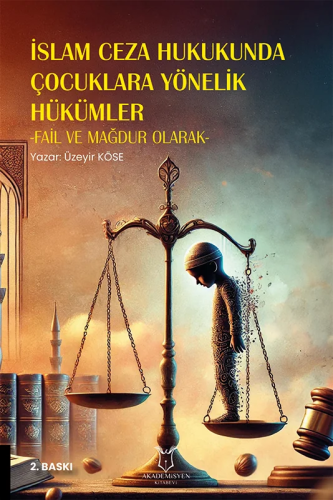 İslam Ceza Hukukunda Çocuklara Yönelik Hükümler Üzeyir Köse