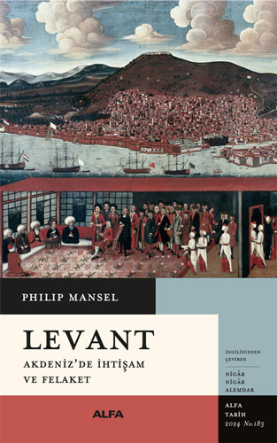 Levant Philip Mansel