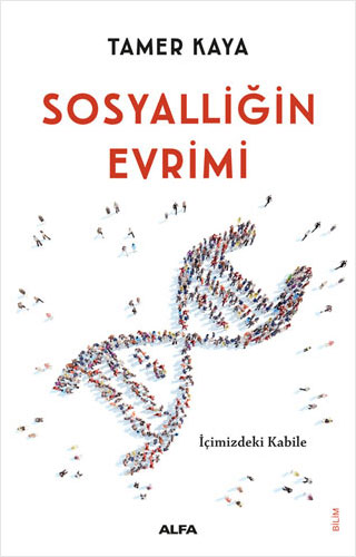 Sosyalliğin Evrimi Tamer Kaya