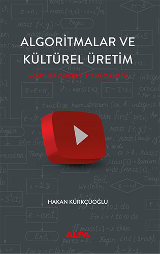 Algoritmalar ve Kültürel Üretim Hakan Kürkçüoğlu