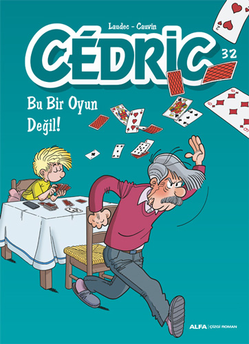 Cedric 32 - Bu Bir Oyun Değil! Raoul Cauvin