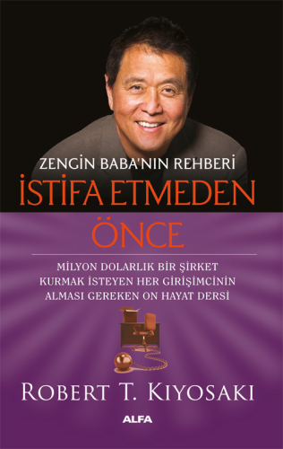 Zengin Baba’nın Rehberi İstifa Etmeden Önce Robert T. Kiyosaki