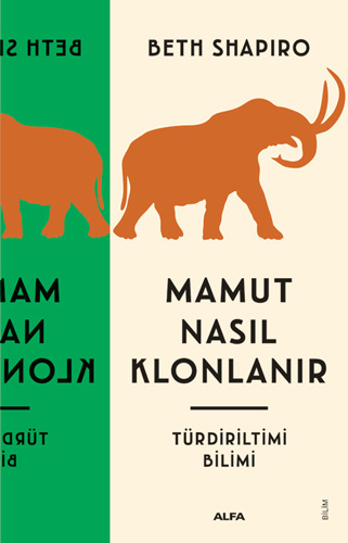 Mamut Nasıl Klonlanır Beth Shapiro