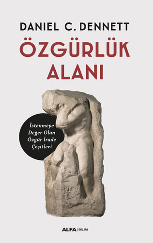 Özgürlük Alanı Daniel C. Dennett